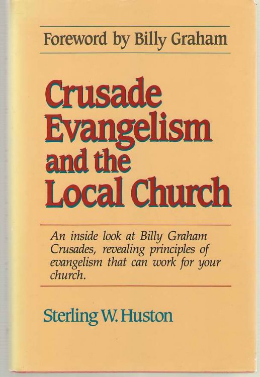 Crusade Evangelism and the Local Church