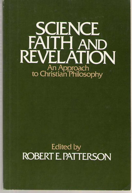 Science, Faith and Revelation An Approach to Christian Philosophy