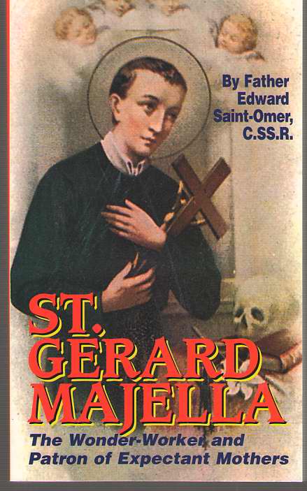 St. Gerard Majella The Wonder-Worker and Patron of Expectant Mothers