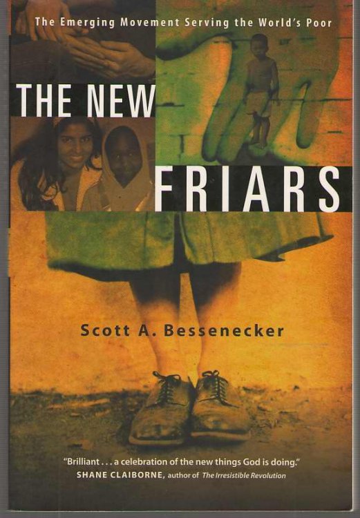 The New Friars The Emerging Movement Serving the World's Poor