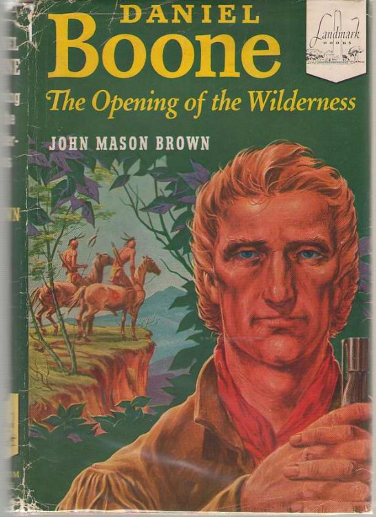 Daniel Boone The Opening of the Wilderness