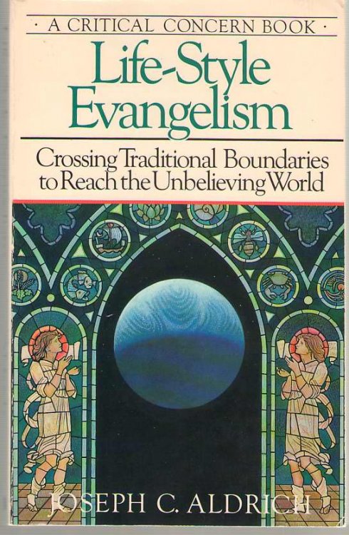 Life-Style Evangelism Crossing Traditional Boundaries to Reach the Unbelieving World