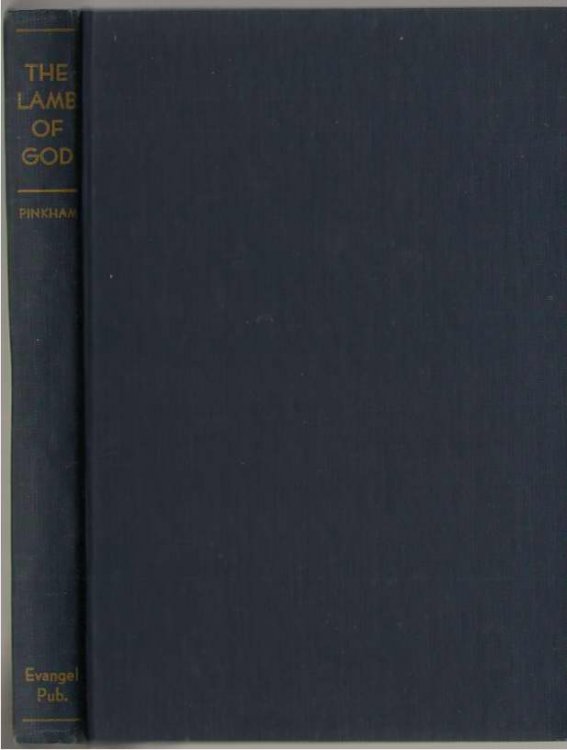 The Lamb Of God Or, the Scriptural Philosophy of the Atonement