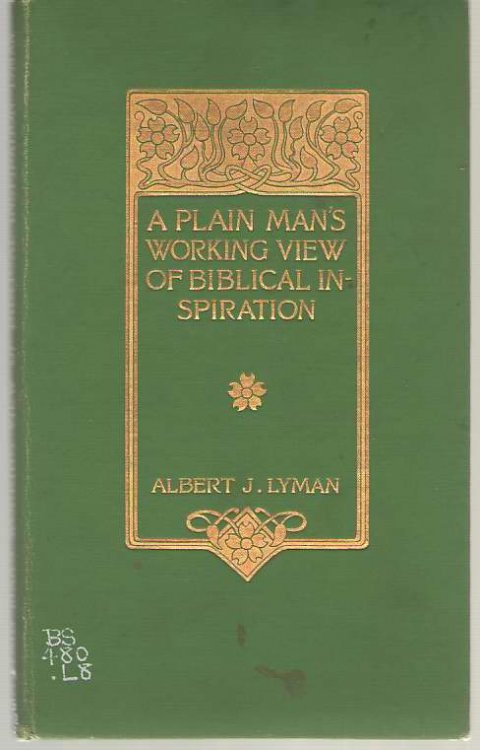 A Plain Man's Working View Of Biblical Inspiration