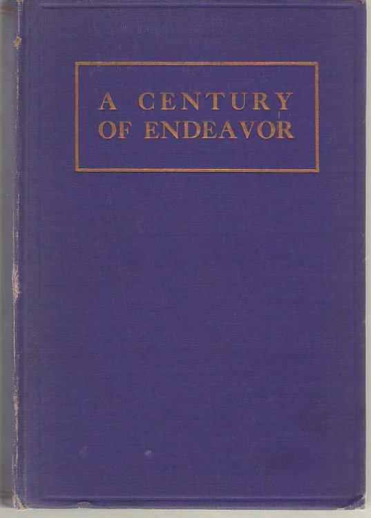 A Century of Endeavor, 1821-1921, A Record of the First Hundred Years of the Domestic and Foreign Missionary Society of the Protestant Episcopal Church in the United States of America,