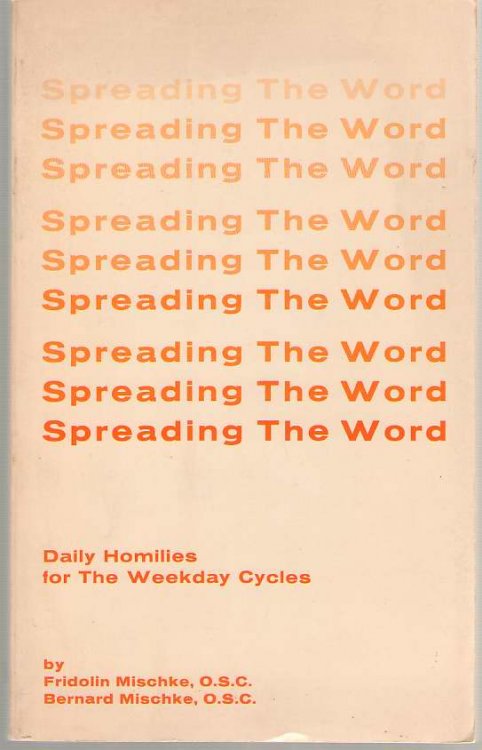 Spreading the Word Homilies for the New Weekday Readings and Feasts