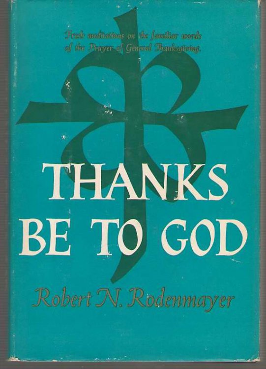 Thanks be to God Meditations on the General Thanksgiving