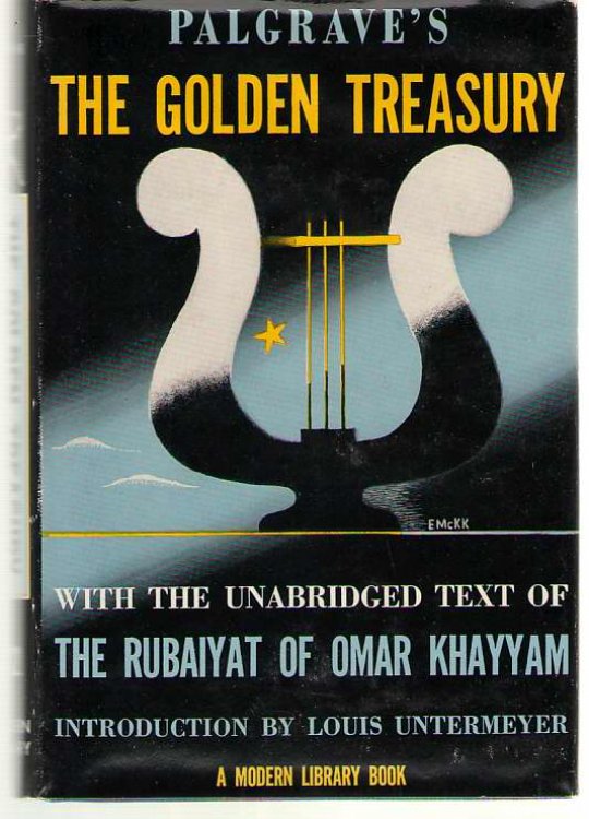 Palgrave's The Golden Treasury With the Unabridged Text of the Rubaiyat of Omar Khayyam