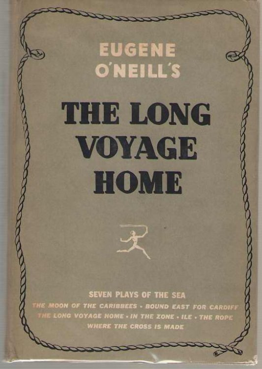 The Long Voyage Home Seven Plays of the Sea