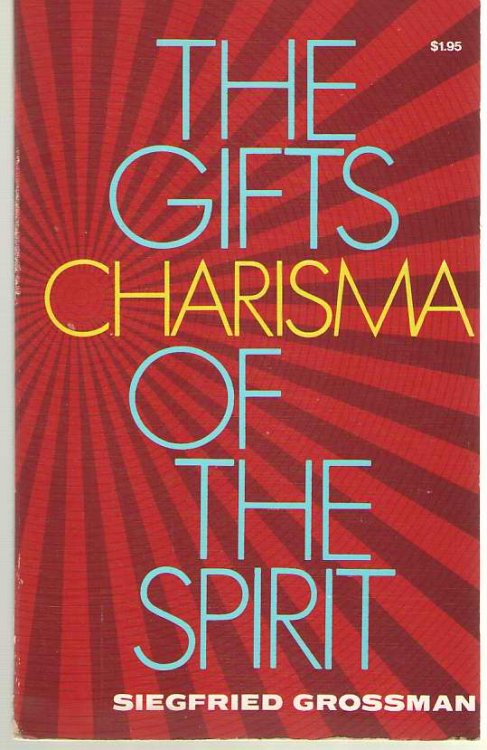 Charisma The Gifts of the Spirit