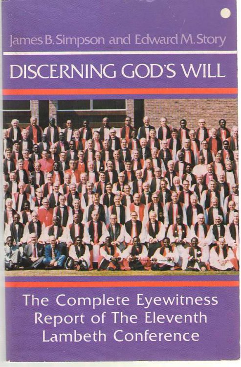 Discerning God's Will The Complete Eyewitness Report of the Eleventh Lambeth Conference