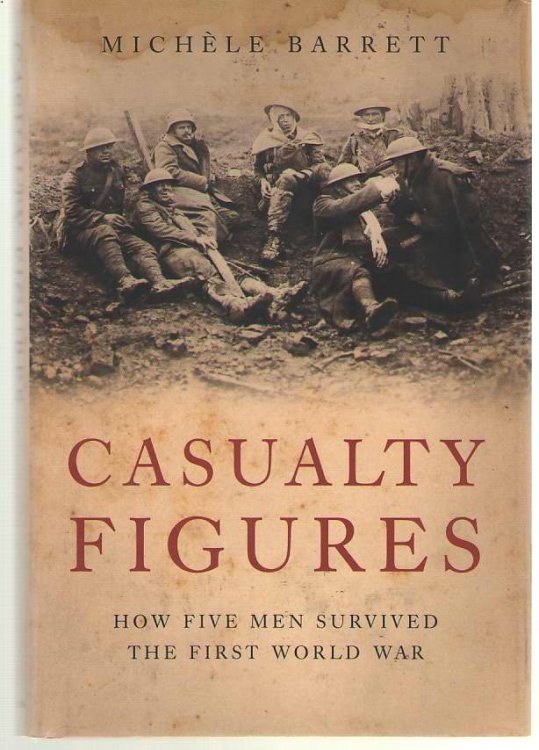 Casualty Figures How Five Men Survived the First World War