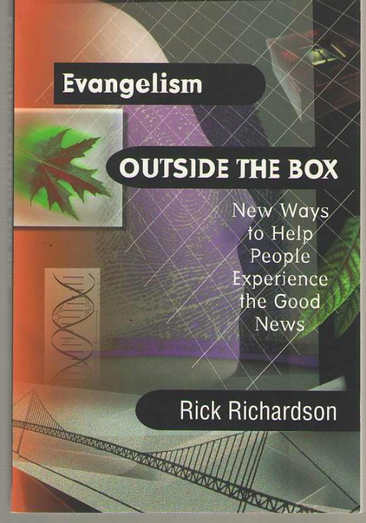 Evangelism Outside the Box New Ways to Help People Experience the Good News