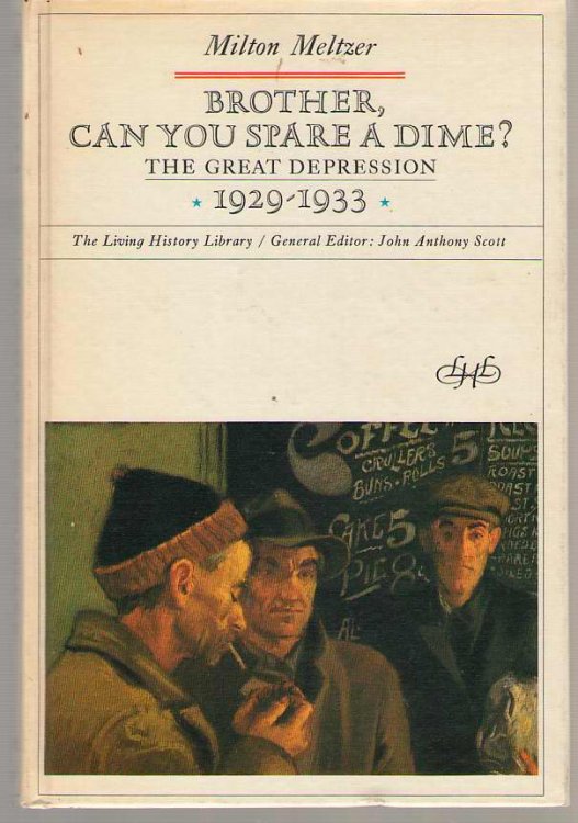 Brother, Can You Spare a Dime The Great Depression, 1929-1933