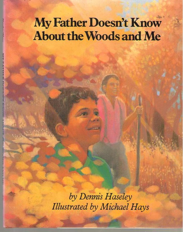My Father Does Not Know about the Woods & Me