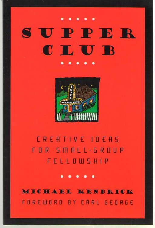 Supper Club Creative Ideas for Small-Group Fellowship