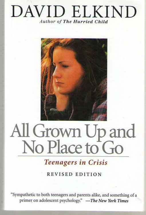 All Grown Up and No Place to Go Teenagers in Crisis