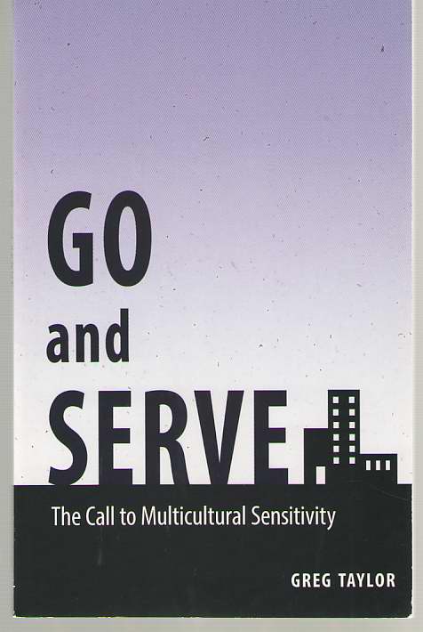 Go and Serve The Call to Multicultural Sensitivity