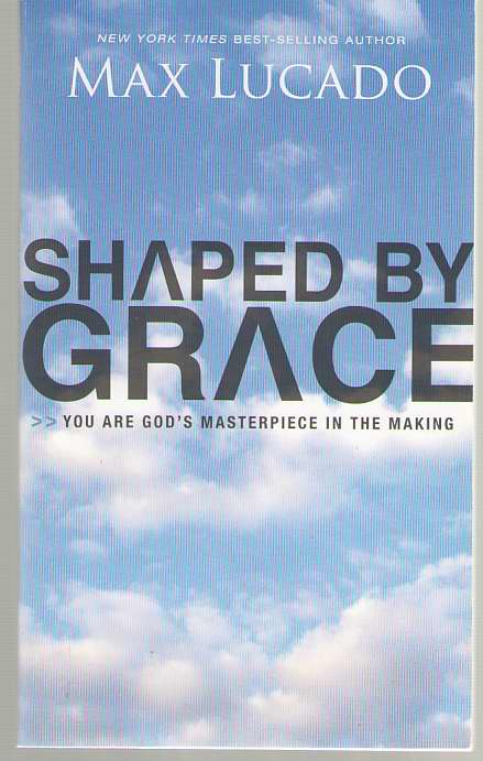 Shaped by Grace You Are God's Masterpiece in the Making