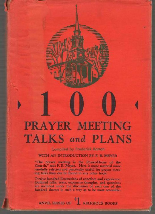 One Hundred Prayer Meeting Talks & Plans, Including 1200 Illustrations