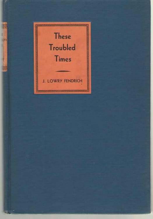 These Troubled Times