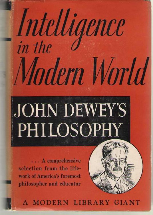 Intelligence In The Modern World John Dewey's Philosophy