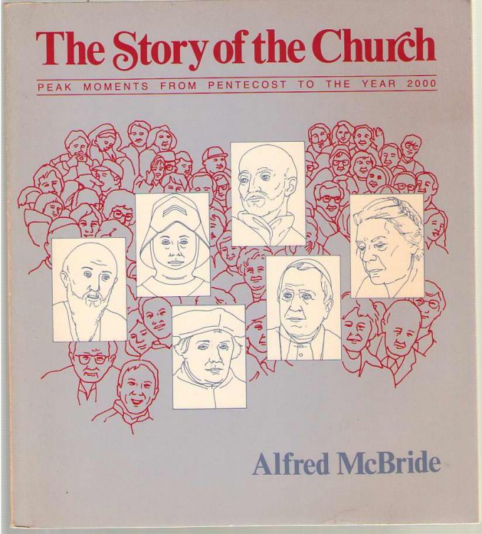 The Story of the Church Peak Moments from Pentecost to the Year 2000