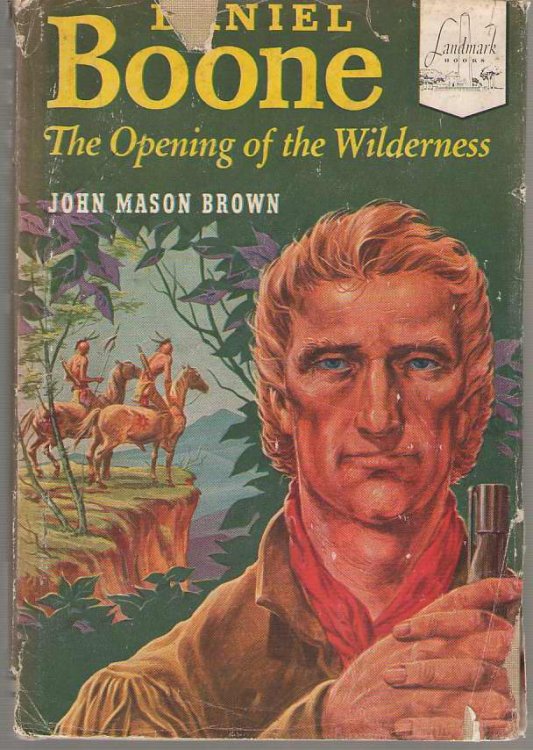 Daniel Boone The Opening of the Wilderness