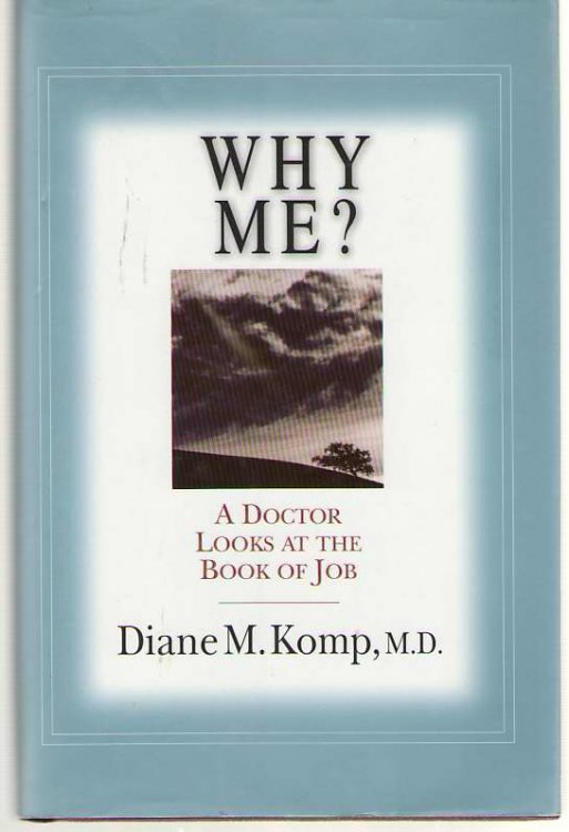Why Me A Doctor Looks At the Book of Job