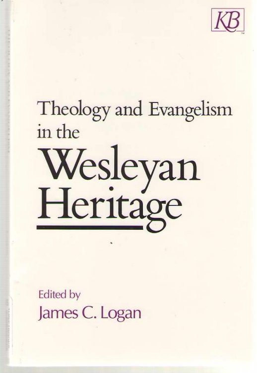 Theology and Evangelism in the Wesleyan Heritage