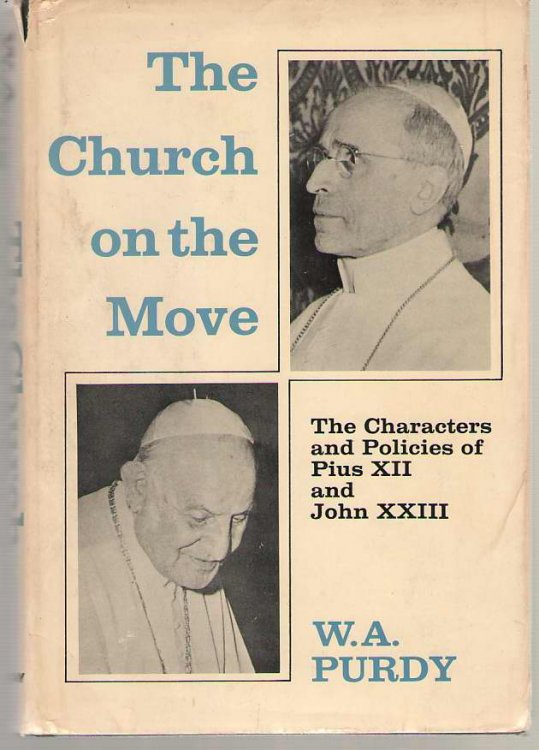 The Church on the Move; The Characters and Policies of Pius XII and John XXIII