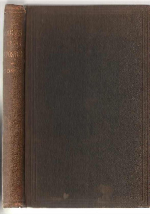 Acts of the Apostles With Notes, Critical, Explanatory, and Practical, Designed for Both Pastors and People