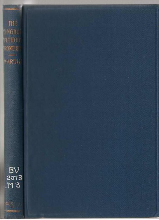 The Kingdom Without Frontiers The Witness of the Bible to the Missionary Purpose of God