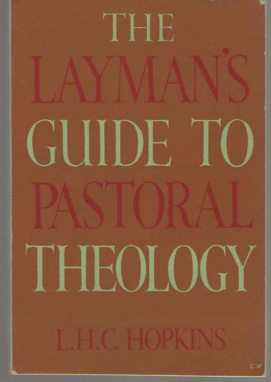 The Layman's Guide to Pastoral Theology