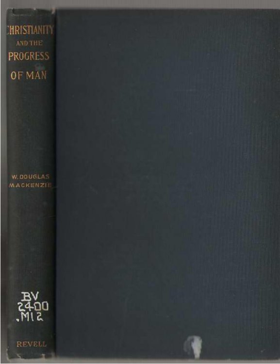 Christianity and the Progress of Man As Illustrated by Modern Missions