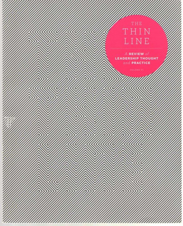 The Thin Line A Review of Leadership Thought and Practice Volume 6