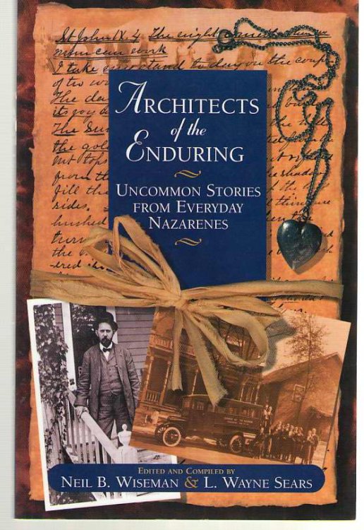 Architects Of The Enduring Uncommon Stories from Everyday Nazarenes