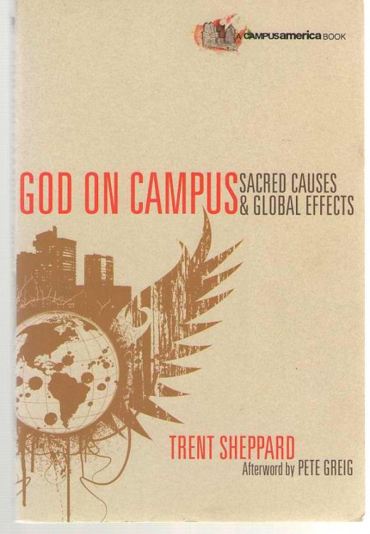 God on Campus Sacred Causes Global Effects
