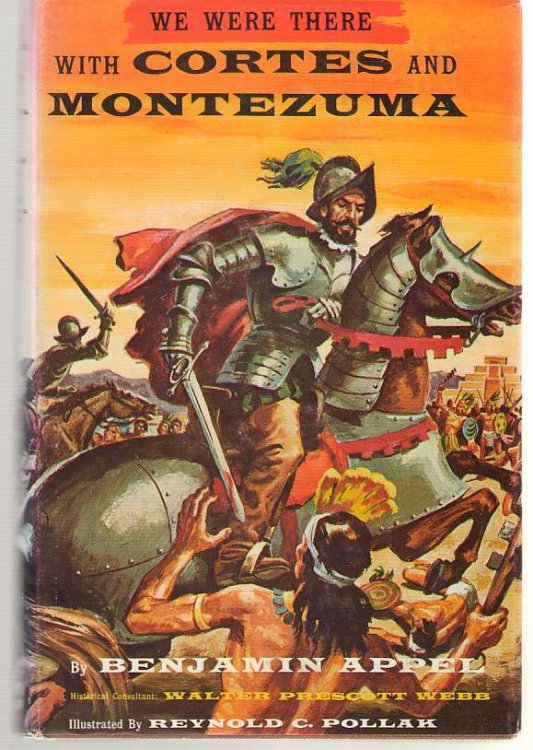We Were There With Cortes And Montezuma