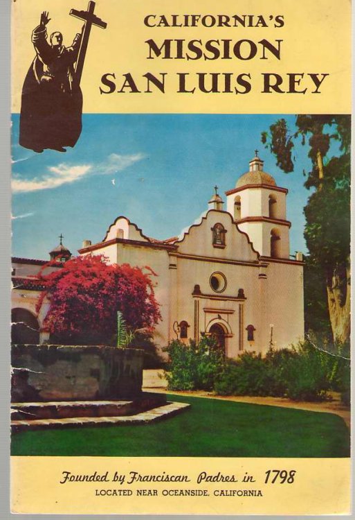 California's Mission San Luis Rey Founded by Franciscan Padres in 1798 Located Near Oceanside California