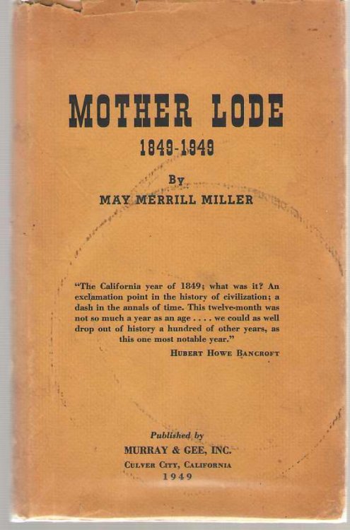 Mother Lode 1849-1949