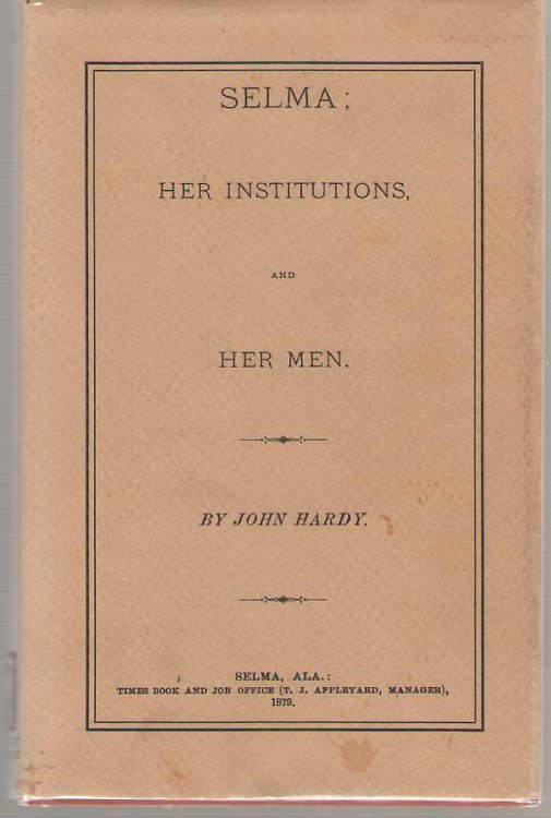 Selma, Her Institutions and Her Men With New Introduction and Index