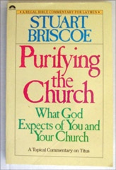 Purifying The Church: What God Expects Of You And Your Church A Topical Commentary on Titus