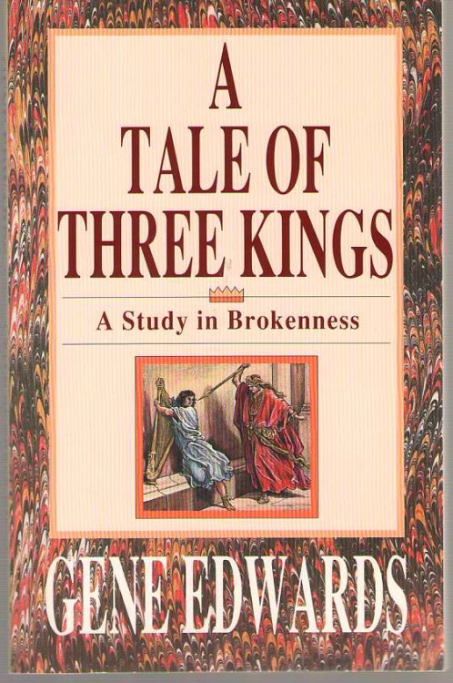 A Tale of Three Kings A Study in Brokenness