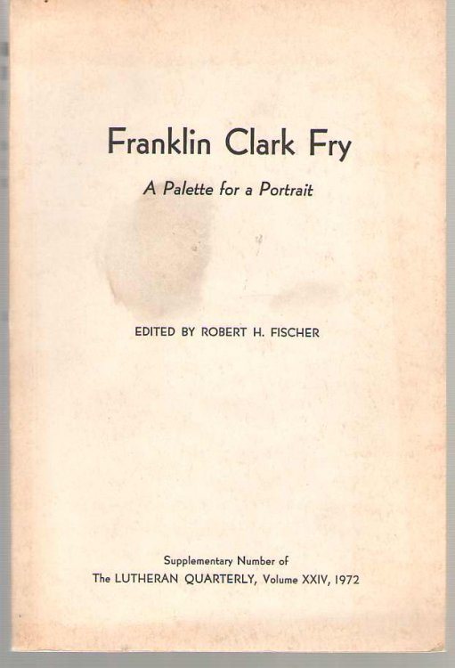 Franklin Clark Fry A Palette for a Portrait
