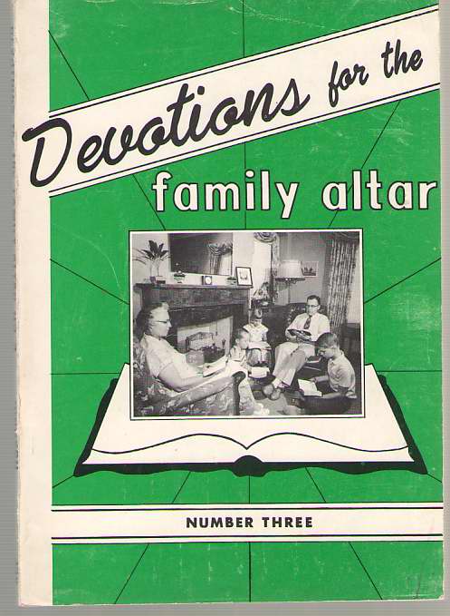 Devotions for the Family Altar Number Three