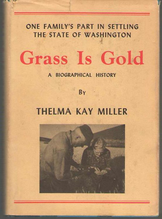 Grass Is Gold One Family's Part in Settling the State of Washington
