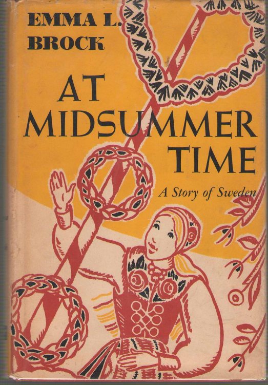 At Midsummer Time A Story of Sweden