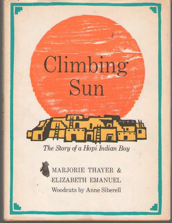 Climbing Sun The Story of a Hopi Indian Boy