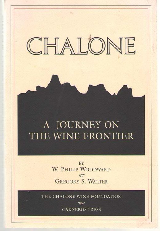 Chalone A Journey on the Wine Frontier